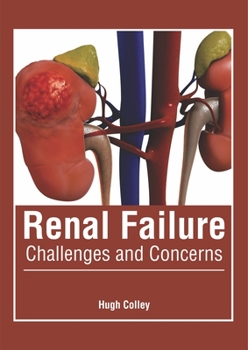 Hardcover Renal Failure: Challenges and Concerns Book