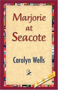 Marjorie at Seacote - Book #6 of the Marjorie Maynard