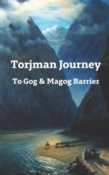 Paperback Torjman Journey: To Gog & Magog Barrier Book