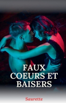 Paperback Faux coeurs et baiser [French] Book