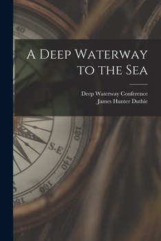 Paperback A Deep Waterway to the Sea [microform] Book