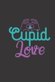 cupid love: small lined Cupid Love Quotes Notebook / Travel Journal to write in (6'' x 9'') 120 pages