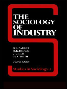 Paperback The Sociology of Industry Book