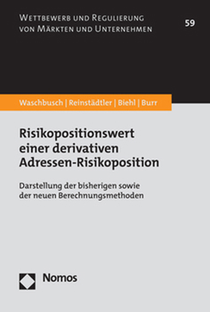 Paperback Risikopositionswert Einer Derivativen Adressen-Risikoposition: Darstellung Der Bisherigen Sowie Der Neuen Berechnungsmethoden [German] Book