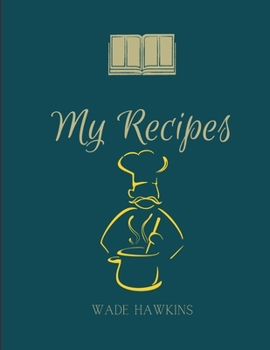 Paperback My Recipes: Amazing Elite style, The XXL do-it-yourself cookbook to note down your 120 favorite recipes (letter format) 8.5x11 inc Book