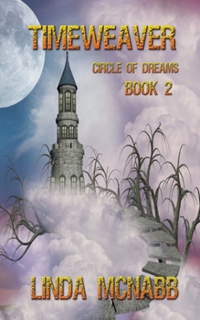 Timeweaver (Circle of Dreams) - Book #2 of the Circle of Dreams