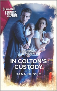 In Colton's Custody - Book #5 of the Coltons of Mustang Valley