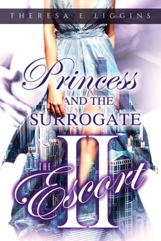 Paperback The Escort II--Princess and the Surrogate Book