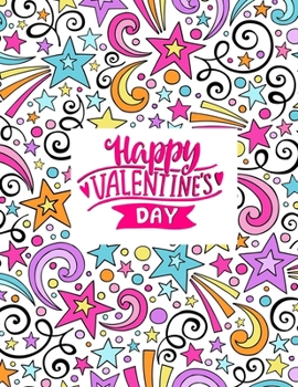 Paperback Happy Valentine's Day: Valentine's Day Gifts, Drawing, Doodling & Sketching (Pretty Hand-Drawn Doodle Cover) Book