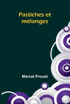 Paperback Pastiches et mélanges [French] Book