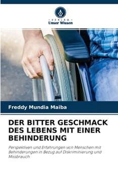 Paperback Der Bitter Geschmack Des Lebens Mit Einer Behinderung [German] Book