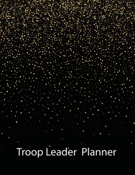 Troop Leader Planner: Troop Organizer For Daisy & Multi-Level Troops For Meeting Dated November 2019 - November 2020