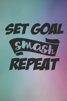 Paperback Set Goal Smash Repeat: Compact Weight Loss Workbook & Wellness Planner (Exercise, Warm-Up, Cardio, Supplements And Vitamins) (6x9, 110 Pages) Book