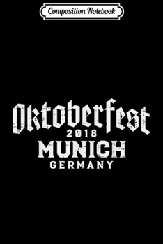Composition Notebook: Oktoberfest 2019 Munich German Bavarian Gift Journal/Notebook Blank Lined Ruled 6x9 100 Pages