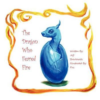 Paperback The Dragon Who Feared Fire Book