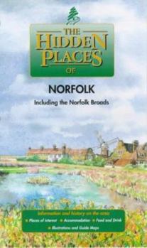 Paperback The Hidden Places of Norfolk: Including the Norfolk Broads (The Hidden Places Travel Guides) Book