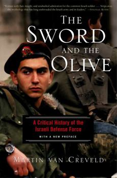Paperback The Sword and the Olive: A Critical History of the Israeli Defense Force Book
