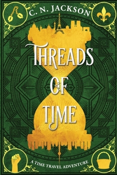 Paperback Threads of Time: A Time Travel Adventure Book