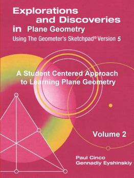 Paperback Explorations and Discoveries in Plane Geometry Using the Geometer's Sketchpad Version 5 Volume 2 Book