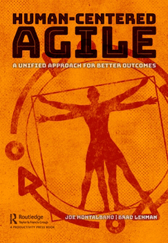 Paperback Human-Centered Agile: A Unified Approach for Better Outcomes Book