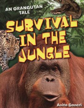 Paperback Survival in the Jungle: Age 6-7, above average readers (White Wolves Non Fiction) Book