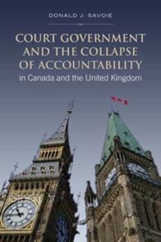 Paperback Court Government and the Collapse of Accountability in Canada and the United Kingdom Book