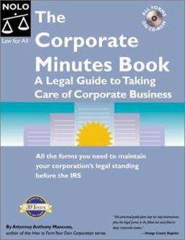 Paperback The Corporate Minutes Book: The Legal Guide to Taking Care of Corporate Business! [With CDROM] Book