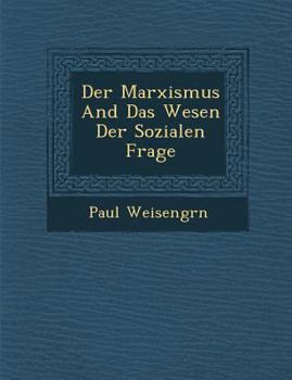 Paperback Der Marxismus and Das Wesen Der Sozialen Frage [German] Book