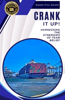 Paperback Crank It Up!: Harnessing The Synergies of Team Belief Book