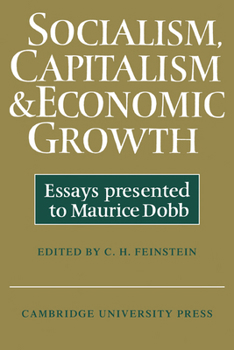 Paperback Socialism, Capitalism and Economic Growth: Essays Presented to Maurice Dobb Book