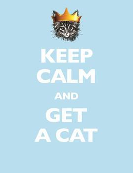 Hardcover Keep Calm and Get a Cat Book