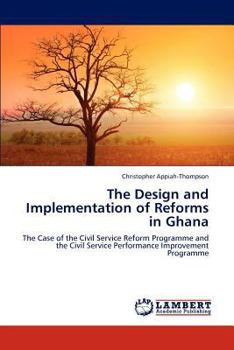 Paperback The Design and Implementation of Reforms in Ghana Book