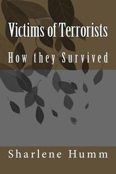 Paperback Victims of Terrorists: How they Survived Book