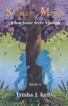 When some were missing - Book #4 of the Scarlett and Mason