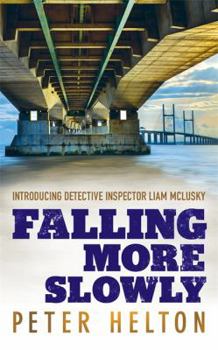 Falling More Slowly - Book #1 of the Inspector Liam McLusky
