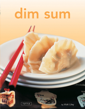 Hardcover Dim Sum: [Chinese Cookbook, 54 Recipes] Book
