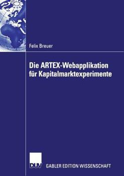 Paperback Die Artex-Webapplikation Für Kapitalmarktexperimente [German] Book