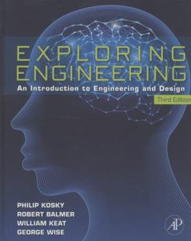 Hardcover Exploring Engineering: An Introduction to Engineering and Design Book