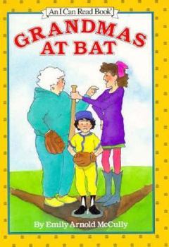 Grandmas at Bat (I Can Read Books)