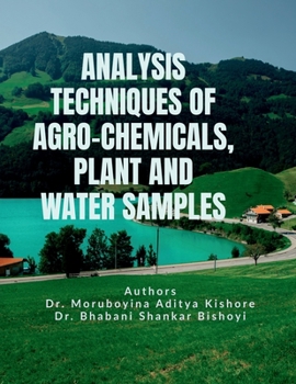 Paperback ANALYSIS TECHNIQUES OF AGRO-CHEMICALS, PLANT AND WATER SAMPLES Book