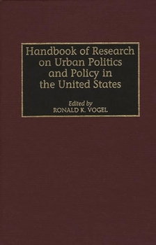 Hardcover Handbook of Research on Urban Politics and Policy in the United States Book