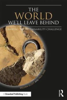 Paperback The World We'll Leave Behind: Grasping the Sustainability Challenge Book