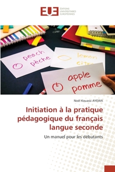 Paperback Initiation à la pratique pédagogique du français langue seconde [French] Book