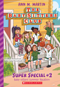 Baby-Sitters' Summer Vacation - Book #2 of the Baby-Sitters Club Super Special