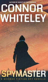 Hardcover Spymaster: A Science Fiction Spy Novella Book