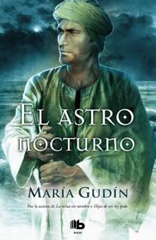 El astro nocturno - Book #3 of the El sol del Reino Godo