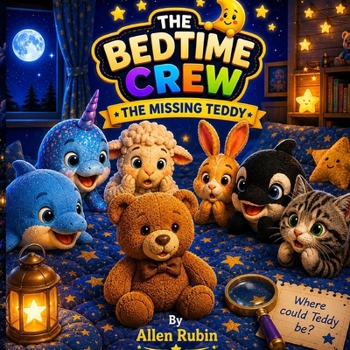The Bedtime Crew: The Missing Teddy