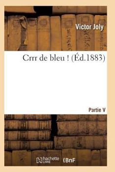 Paperback Crrr de Bleu ! [French] Book