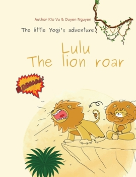 Paperback Lulu - the lion roar: Yogi's adventure Book