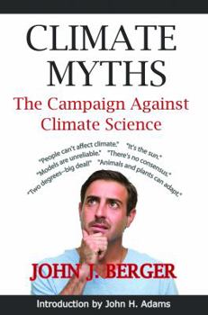 Paperback Climate Myths: The Campaign Against Climate Science Book